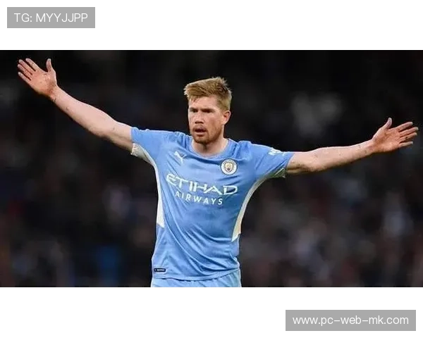 曼城压制力持续增强,德布劳内整体视野宽广